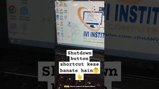 Shutdown button ka shortcut kese banayen 🤔👉 dhanviinstitute phalgunidassir shorts [upl. by Lynnell]