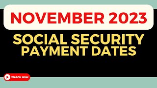 SOCIAL SECURITY PAYMENT SCHEDULE 2023  November 2023 Social Security Benefits Schedule [upl. by Reivad]