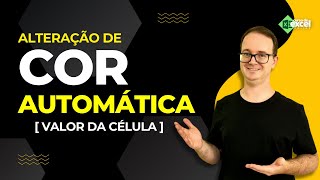 Alteração de Cor Automática de acordo com valor no Excel [upl. by Braasch]