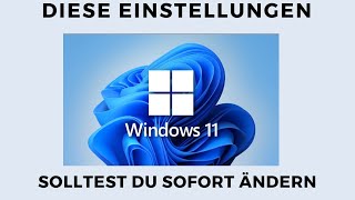 Diese Einstellungen solltet ihr sofort ändern in Windows 11 [upl. by Airres]