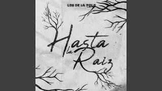 Hasta La Raíz [upl. by Adamson]