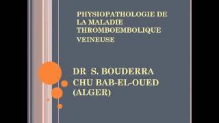 PHYSIOPATHOLOGIE DE LA MALADIE THROMBOEMBOLIQUE VEINEUSE [upl. by Ervin]