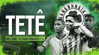 Tetê ● Welcome to Panathinaikos FC 4K [upl. by Publus907]