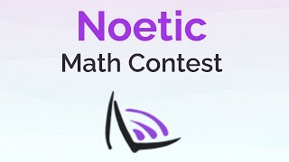 Noetic Math Contest  All you need to know [upl. by Chun]