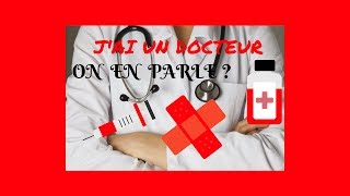 JAI UN DOCTEUR ► ON EN PARLE [upl. by Petracca]