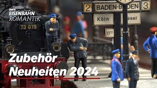 Zubehör  ModellbahnNeuheiten 2024  EisenbahnRomantik [upl. by Nilyahs]