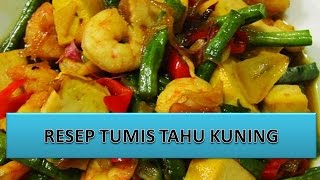 RESEP TUMIS TAHU KUNING [upl. by Siramed]