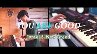 You Are Good Israel amp New Breed by Yohan Kim [upl. by Refanej]