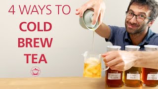 How to Cold Brew Tea 4 Ways to Make Iced Tea [upl. by Etnaud169]