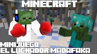 Minecraft MINIJUEGO EL LUCHADOR MADAFAKA [upl. by Elinet]