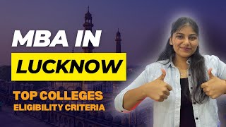 MBA IN LUCKNOW 2024  BEST MBA COLLEGES  TOP BSCHOOLS IN LUCKNOW  BEST PLACEMENT WISE COLLEGES [upl. by Rives]