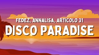 Fedez Annalisa Articolo 31  DISCO PARADISE TestoLyrics [upl. by Lowrie]