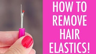 HOW TO REMOVE HAIR ELASTICS [upl. by Nebe]