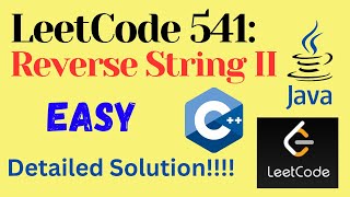 LeetCode 541  Reverse String II  EASY  C  JAVA  Detailed Solution [upl. by Kaufman]