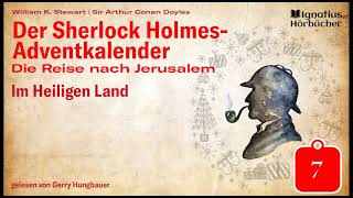 Tag 7 Im Heiligen Land  Der Sherlock HolmesAdventkalender Die Reise nach Jerusalem [upl. by Yadahs]