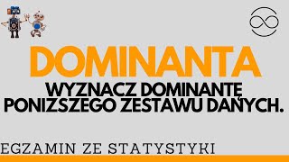 Dominanta moda Wyznacz dominantę poniższego zestawu danych [upl. by Xirdnek]