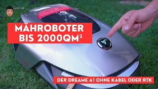 Dreame A1 Mähroboter Test  Bis 2000qm² ohne Kabel und RTK Station [upl. by Daugherty]