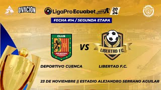 🔴 TRANSMISIÓN FORMATO RADIO  LigaProSerieA 2024  DEPORTIVO CUENCA VS LIBERTAD FC [upl. by Ahcsatan]