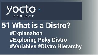 Yocto Tutorial  51 What is a Distro  Poky Distro  Distro Variables amp Features [upl. by Gambrell193]