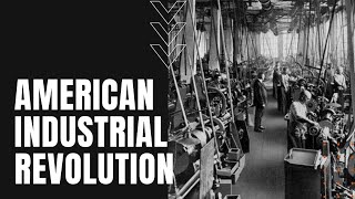 Industrial Revolution in America [upl. by Arni]