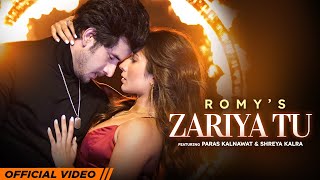 Zariya Tu  Romy  Paras Kalnawat  Shreya Kalra  Latest Hindi Songs 2023  New Hindi Love Songs [upl. by Winonah329]