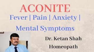 Aconite  Uses amp Symptoms  Homeopathic Medicine  Dr Ketan Shah [upl. by Sharl]