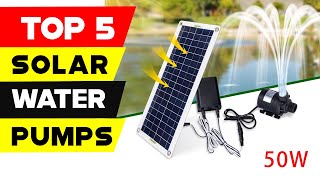 Top 5 Solar Powered Water Pumps of 2023 [upl. by Netnert]