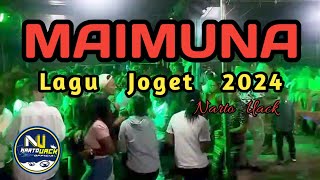 LAGU JOGET REMIX 2024  MAIMUNA  Narto Uack [upl. by Artek]