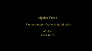 Factorisation  General quadratics [upl. by Tera398]