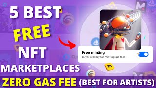 5 Best FREE NFT Marketplaces For Beginners in 2023  Create and Sell your NFTs With ZERO Gas Fee [upl. by Quintina]