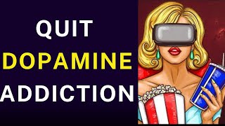 How to Quit Dopamine Addiction [upl. by Llerroj]