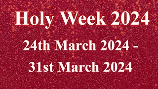 Holy Week 2024 Easter Day 2024Holy Days 2024 When is Easter 2024Easter Season [upl. by Enalda]