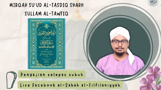 Majlis 115 Mirqah Suud alTasdiq Sharh Sullam alTawfiq Karya Shaykh Nawawi alBantani 71124 [upl. by Eimile240]