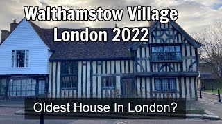 London Walthamstow Village 2022  The Oldest House in London  Walking London [upl. by Rekyr822]