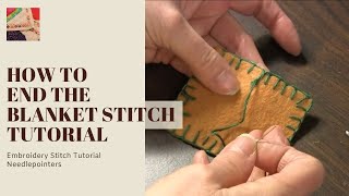 Blanket Stitch  How to end the Blanket Stitch [upl. by Kinemod952]