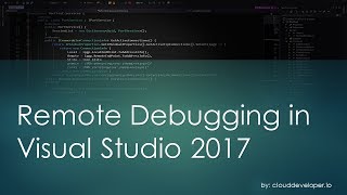 0015  Howto guide to Remote Debugging in Visual Studio 2017 [upl. by Maon]