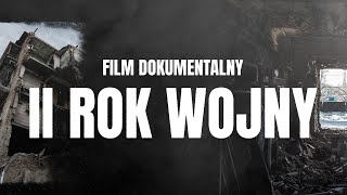 Drugi rok wojny na Ukrainie FILM DOKUMENTALNY [upl. by Lorelle]