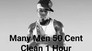 Many Men 50 Cent CLEAN 1 Hour [upl. by Annaili]