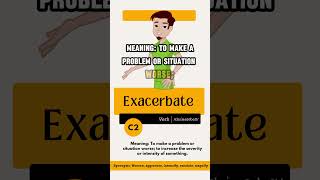 Exacerbate Meaning and Pronunciation exacerbate shorts [upl. by Fihsak]