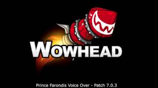 Prince Farondis Voice Over  Patch 703 [upl. by Moretta539]