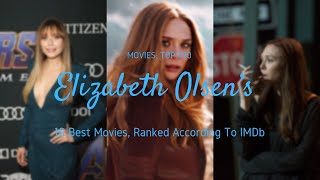 Elizabeth Olsen’s 10 Best Movies Ranked According To IMDb [upl. by Anivram]