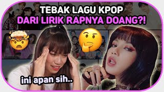 TEBAK LAGU KPOP DARI PART RAPNYA DOANG BISA GAK  Bora Quiz [upl. by Etteluap]