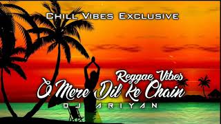 O Mere Dil Ke Chain  Reggae Vibes  Dj Ariyan Fiji  Tariq Khan  2021 [upl. by Mozart]