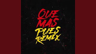 Que Mas Pues Remix [upl. by Arta871]