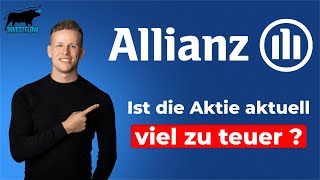 Sollten Anleger momentan vorsichtig bei der Allianz Aktie sein So teuer war die Allianz selten [upl. by Cargian]