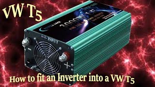 How to fit an Inverter into VW Transporter T5 or any van [upl. by Aticnemrac235]