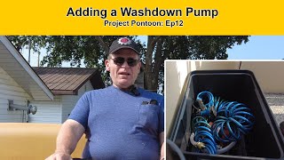 Pontoon Boat Washdown Pump Installation Project Pontoon Ep12 [upl. by Gordan]