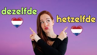 HETZELFDE amp DEZELFDE Je gebruikt ze niet HETZELFDE NT2  B1B2 [upl. by Norita535]