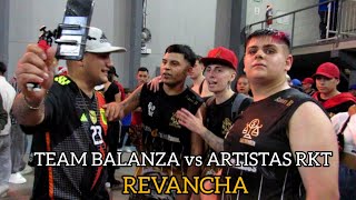 TEAM BALANZA vs ARTISTAS RKT  REVANCHA C PICOO [upl. by Queenie]