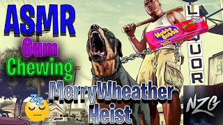 ASMR Grand Theft Auto MerryWheather Heist  Whisper 💤  Gum Chewing 🍬 relaxing 😴 [upl. by Yettie]